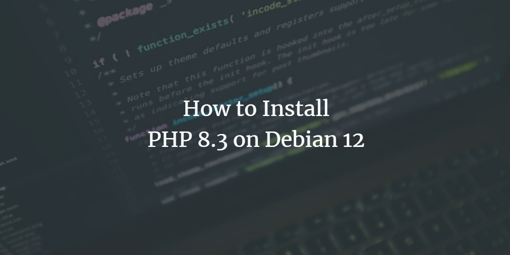 PHP 8.3 on Debian 12