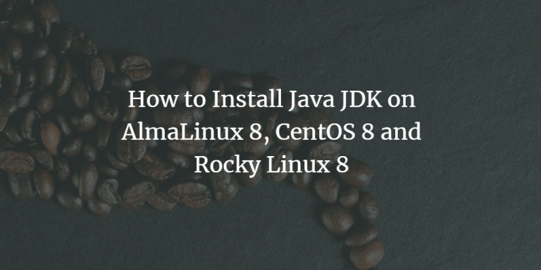 how-to-install-java-jdk-on-almalinux-8-centos-8-and-rocky-linux-8-osnote